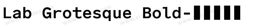 Lab Grotesque Bold字体转换